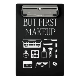 But First Makeup Mini Clipboard