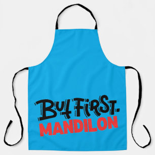 BUT FIRST MANDILON APRON