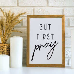 But First Pray Christian Poster