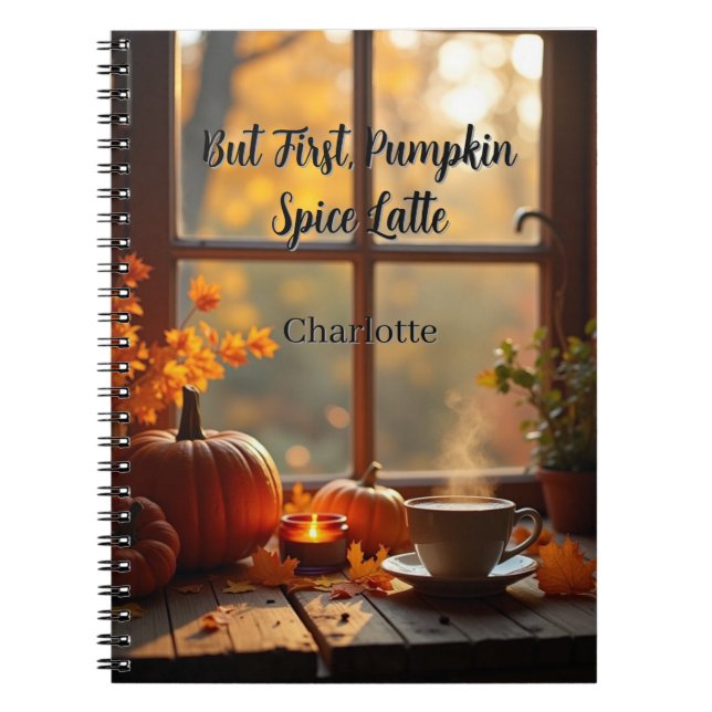 But First Pumpkin Spice Latte Personalised Notebook (Front)