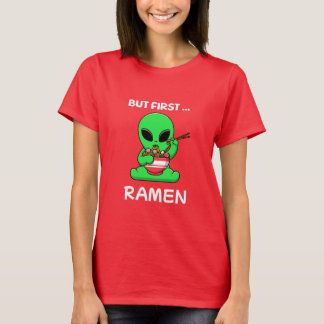 But first Ramen fun Alien T-Shirt