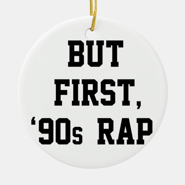 But First Rap Ceramic Tree Decoration (Front)