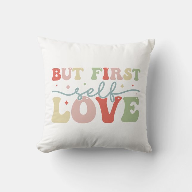 But first self love cushion (Front)