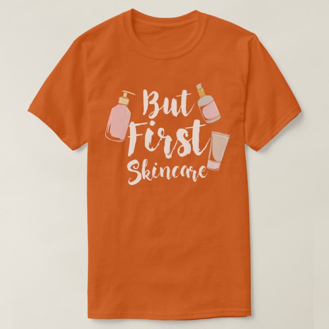 But First Skincare T-Shirt (Design Front)