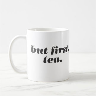 but first, tea mug