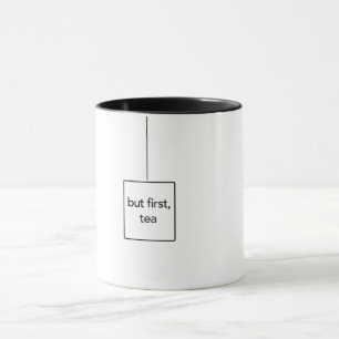 But first, tea Mug