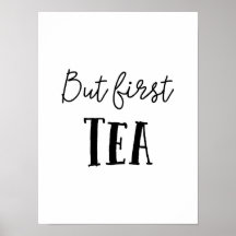 But First Tea, Poster