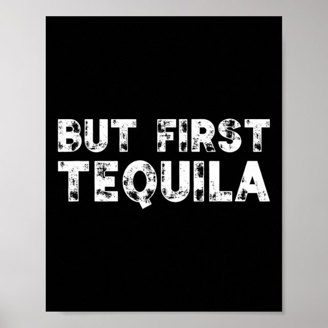 But First Tequila Distressed Cinco De Mayo Mexican Poster (Front)