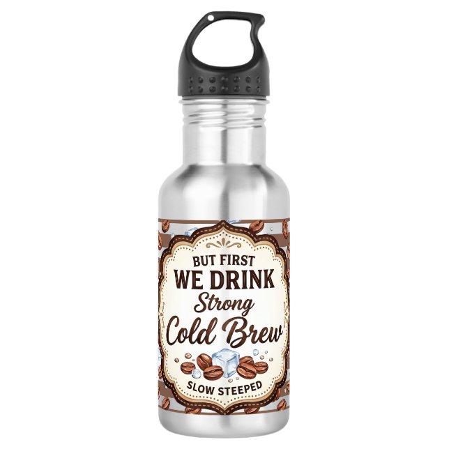 But First we Drink Illustration 532 Ml Water Bottle (Front)