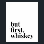 But First Whiskey Poster<br><div class="desc">But First Whiskey</div>
