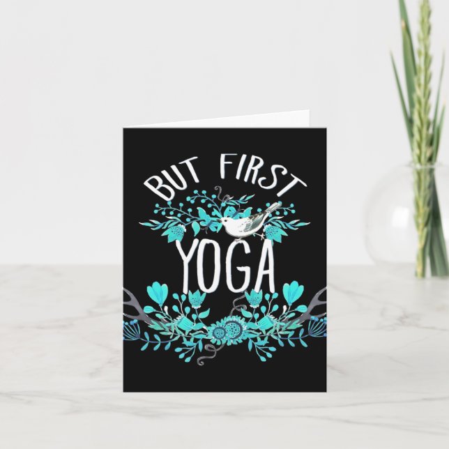 But First Yoga Floral Tygraphy Design T Shirt  Card (Front)