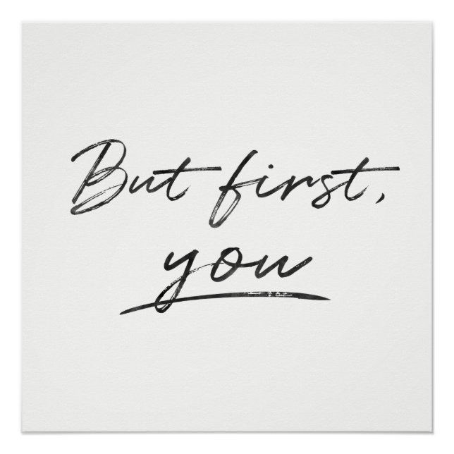 But First You Minimalistic Custom Background Colou Poster (Front)