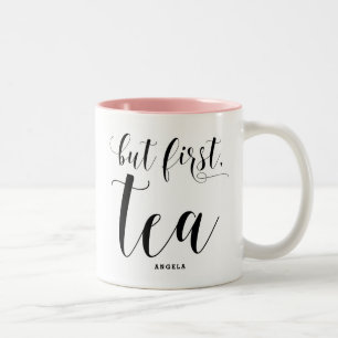 But Fist, Tea   Modern Calligraphy Personalised Two-Tone Coffee Mug