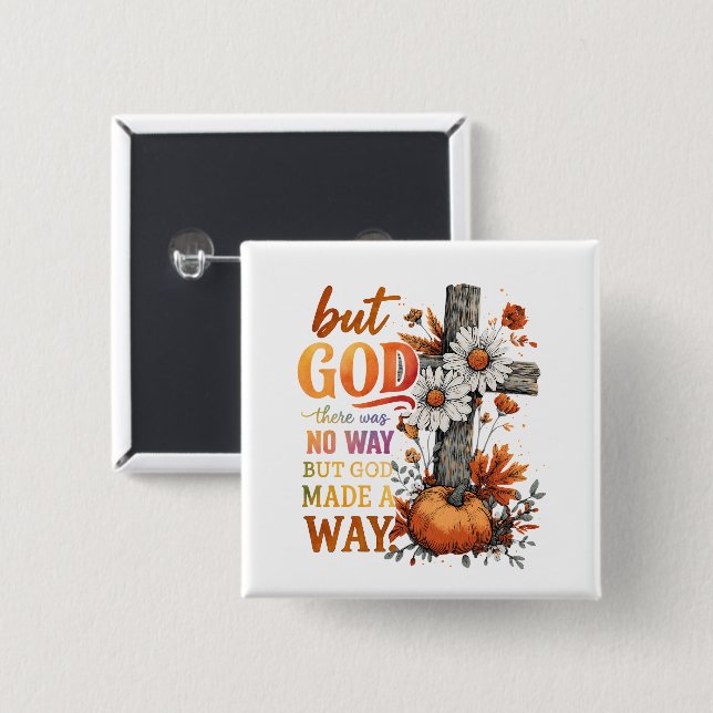 But God Made A Way 15 Cm Square Badge (Front & Back)