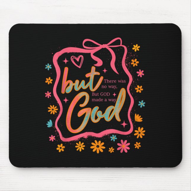 But God Made A Way Bible Verse Christian Faith Gif Mouse Pad (Front)