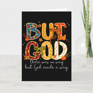 But God Made A Way Christian Fall Faith Thanksgivi Card