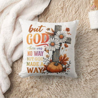 But God Made A Way Cushion