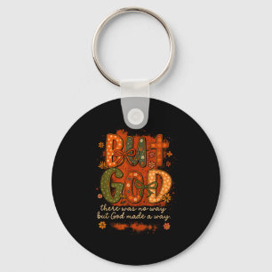 But God Made A Way Vintage Christian Faith Quote  Key Ring
