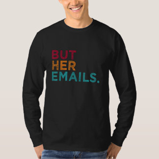 But Her Emails tee