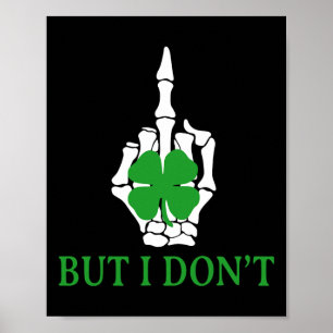 But I Don't Do Matching St Patricks Day Couples Ma Poster