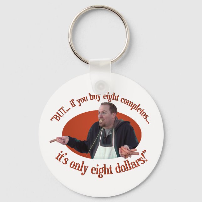 “BUT… If You Buy 8 Completos…” Key Ring (Front)