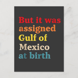 But It Was Assigned Gulf of Mexico at Birth Invitation Postcard