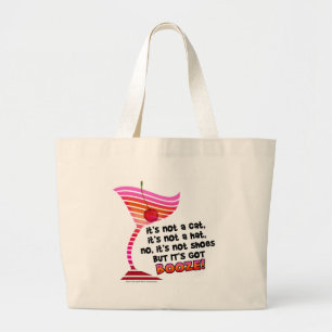 ... but it's got BOOZE! Large Tote Bag