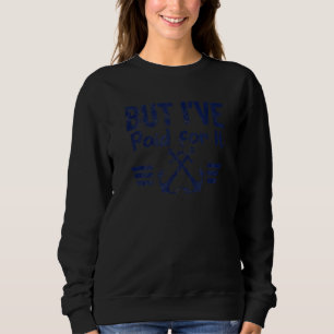 BUT I'VE PAID FOR IT! Marine anchor retro design Sweatshirt