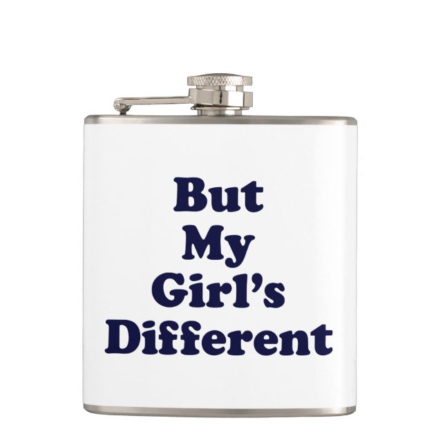But My Girl's Different Hip Flask (Front)