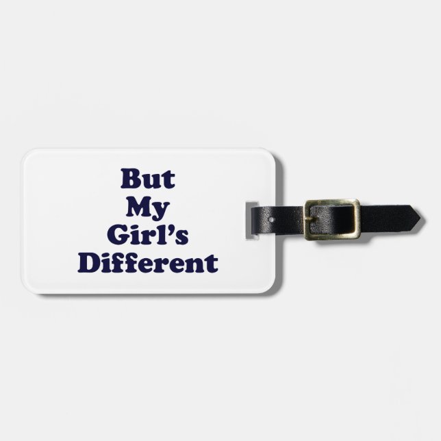 But My Girl's Different Luggage Tag (Front Horizontal)