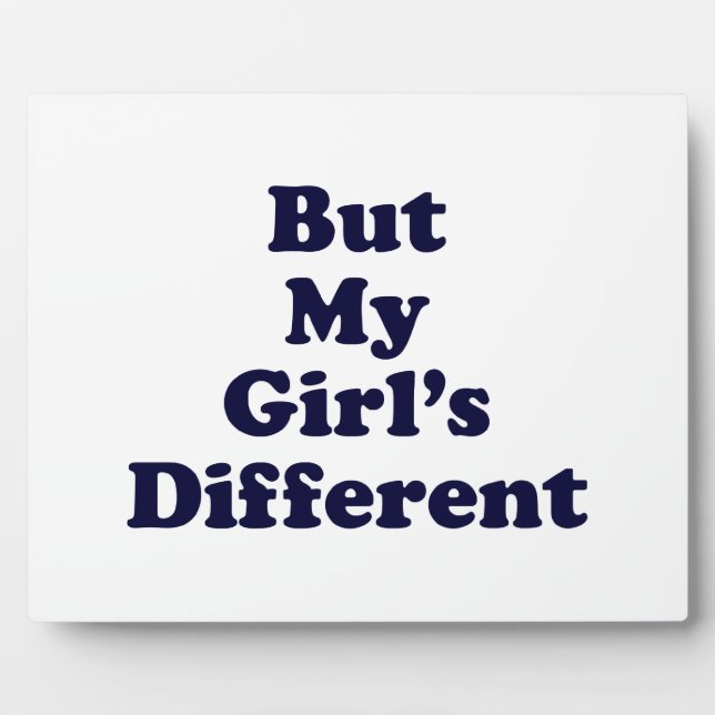 But My Girl's Different Plaque (Front)
