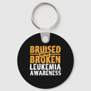 But Not Broken Support Leukaemia Awareness Key Ring