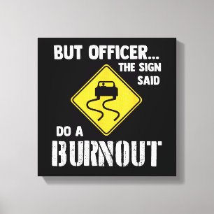 But Officer the Sign Said Do a Burnout - Funny Car