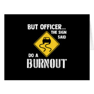 But Officer the Sign Said Do a Burnout - Funny Car