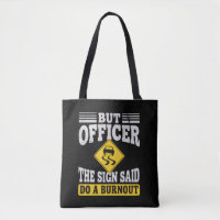 But Officer The Sign Said Do A Burnout Funny Car
