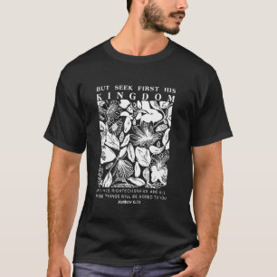 But Seek First His Kingdom, Trendy Christian Bible T-Shirt