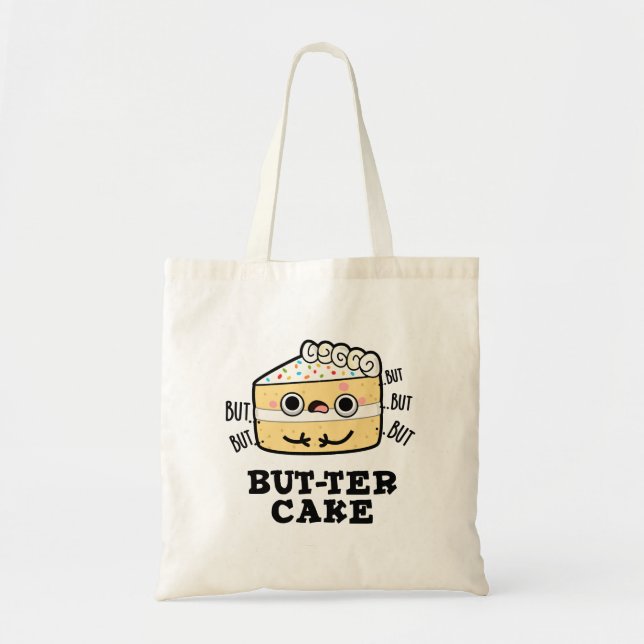 But-ter Cake Funny Butter Pun  Tote Bag (Front)