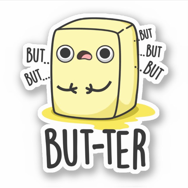 But-ter Funny Butter Pun  (Front)