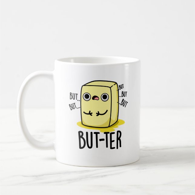 But-ter Funny Butter Pun  Coffee Mug (Left)