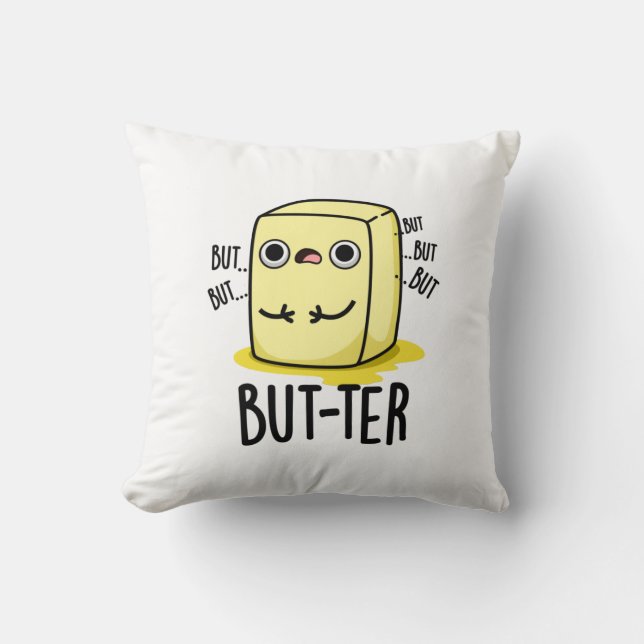 But-ter Funny Butter Pun  Cushion (Front)