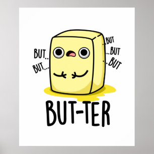 But-ter Funny Butter Pun Poster