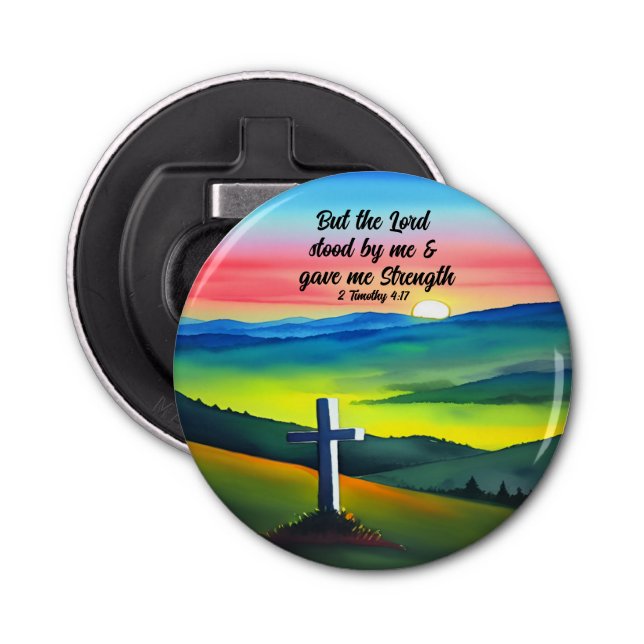 But The Lord Stood By Me Button Bottle Opener (Front)