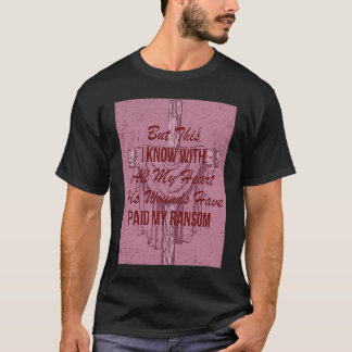 But This I Know With All My Heart Great New Hymn T-Shirt