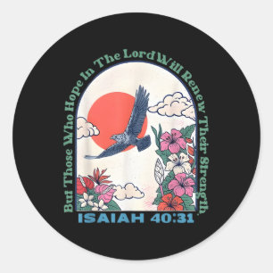 But Those Who Hope In The Lord Christian Sunshine  Classic Round Sticker