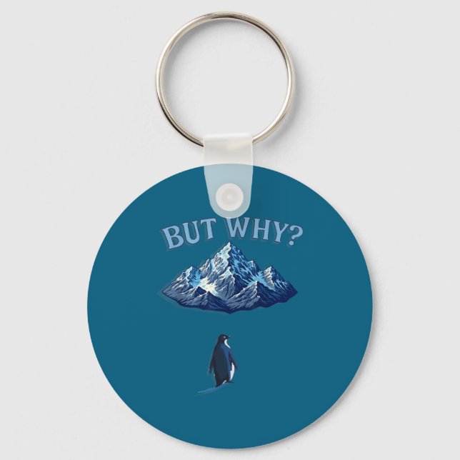 But Why Funny Penguin Mountain Key Ring (Front)