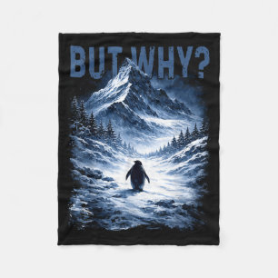 But why nihilist penguin funny winter mountain mem fleece blanket