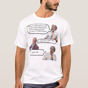 But you could T-Shirt