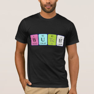 Butch periodic table name shirt