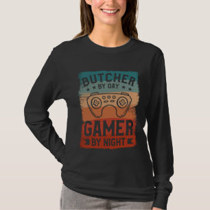 Butcher By Day Gamer By Night Butchery Butchers Me T-Shirt
