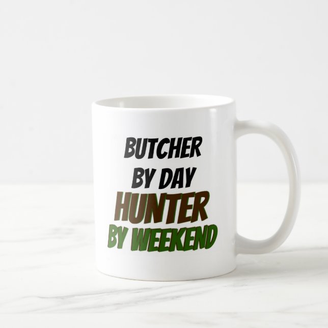 Butcher by Day Hunter by Weekend Coffee Mug (Right)